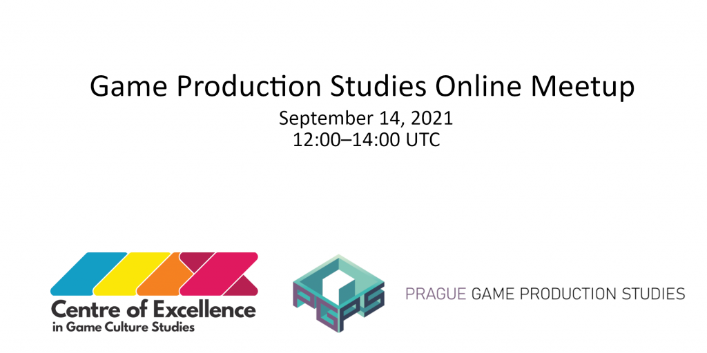 Game Production Studies Meetup Sep 14: Current Issues and Methods